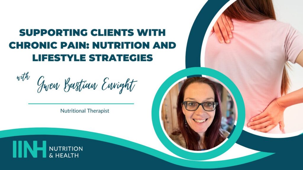 Supporting Clients with Chronic Pain: Nutrition and Lifestyle Strategies